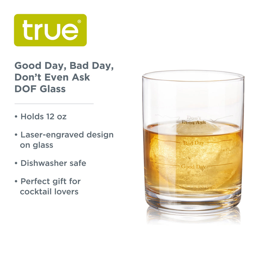 Good Day, Bad Day, Don't Even Ask Old Fashioned Glasses