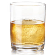 Good Day, Bad Day, Don't Even Ask Old Fashioned Glasses