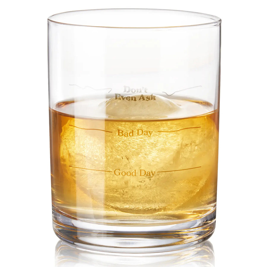 Good Day, Bad Day, Don't Even Ask Old Fashioned Glasses